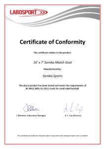 Certificate of Conformity This certificate relates to the product: