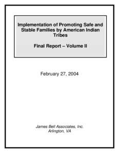 Implementation of Promoting Safe and Stable Families by American Indian Tribes: Final Report -- Volume II