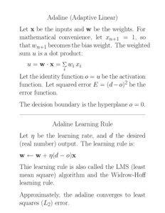 Adaline (Adaptive Linear) Let x be the inputs and w be the weights. For mathematical convenience, let xn+1 = 1, so