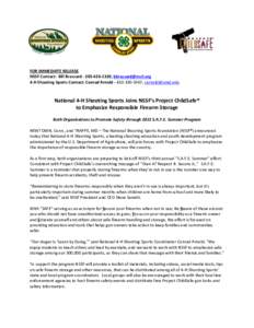 FOR IMMEDIATE RELEASE NSSF Contact: Bill Brassard,  4-H Shooting Sports Contact: Conrad Arnold,  National 4-H Shooting Sports Joins NSSF’s Project ChildSaf