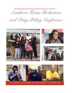 NC HARM REDUCTION COALITION WELCOMES YOU TO THE  Southern Harm Reduction and Drug Policy ConferenceDURHAM * 2012 ATLANTA * 2013 NEW ORLEANS * 2015 ASHEVILLE