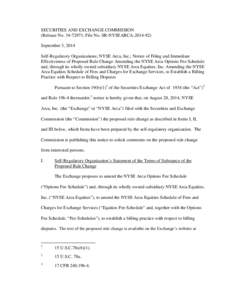 SECURITIES AND EXCHANGE COMMISSION (Release No[removed]; File No. SR-NYSEARCA[removed]September 3, 2014 Self-Regulatory Organizations; NYSE Arca, Inc.; Notice of Filing and Immediate Effectiveness of Proposed Rule Chan