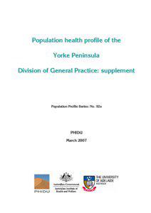 Population health profile of the Yorke Peninsula Division of General Practice: supplement