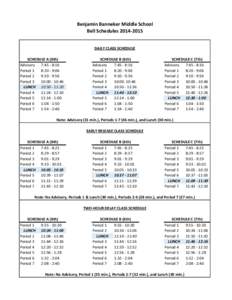 Benjamin Banneker Middle School Bell Schedules[removed]DAILY CLASS SCHEDULE SCHEDULE A (8th) Advisory 7:45 - 8:16