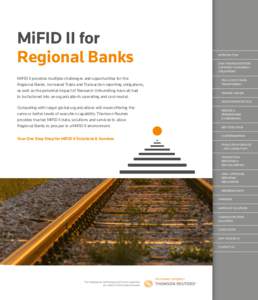 MiFID II for Regional Banks MiFID II provides multiple challenges and opportunities for the Regional Banks. Increased Trade and Transaction reporting obligations, as well as the potential impact of Research Unbundling ha