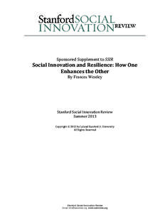 Sponsored Supplement to SSIR  Social Innovation and Resilience: How One Enhances the Other By Frances Westley