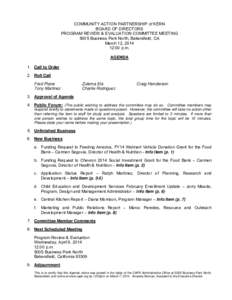 COMMUNITY ACTION PARTNERSHIP of KERN BOARD OF DIRECTORS PROGRAM REVIEW & EVALUATION COMMITTEE MEETING 5005 Business Park North, Bakersfield, CA March 12, [removed]:00 p.m.