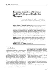 Silva Fennica[removed]research articles  Economic Evaluation of Container Seedling Packing and Disinfection Machinery Juho Rantala, Kari Väätäinen, Nuutti Kiljunen and Pertti Harstela