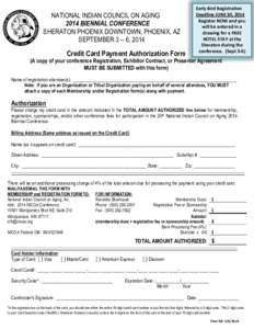 NATIONAL INDIAN COUNCIL ON AGING 2014 BIENNIAL CONFERENCE SHERATON PHOENIX DOWNTOWN, PHOENIX, AZ SEPTEMBER 3 – 6, 2014  Credit Card Payment Authorization Form