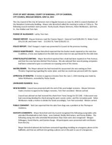 STATE OF WEST VIRGINIA, COUNTY OF MARSHALL, CITY OF CAMERON, CITY COUNCIL, REGULAR SESSION, JUNE 16, 2014 The City Council of the City of Cameron met in Regular Session on June 16, 2014 in council chambers of the Benedum