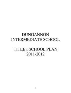DUNGANNON INTERMEDIATE SCHOOL TITLE I SCHOOL PLAN[removed]