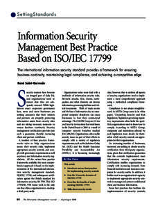 SettingStandards  Information Security Management Best Practice Based on ISO/IEC[removed]The international information security standard provides a framework for ensuring