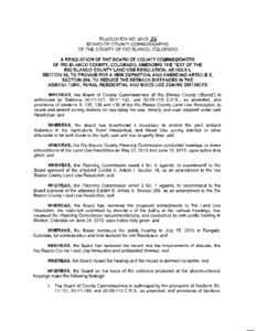 RESOLUTION NO[removed]JS BOARD OF COUNTY COMMISSIONERS OF THE COUNTY OF RIO BLANCO, COLORADO A RESOLUTION OF THE BOARD OF COUNTY COMMISSIONERS OF RIO BLANCO COUNTY, COLORADO, AMENDING THE TEXT OF THE RIO BLANCO COUNTY LAN