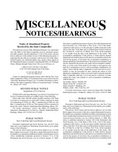 ISCELLANEOUS MNOTICES/HEARINGS Notice of Abandoned Property Received by the State Comptroller Pursuant to provisions of the Abandoned Property Law and related laws, the Office of the State Comptroller receives unclaimed 