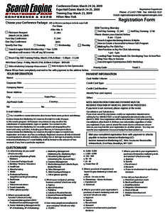 Conference Dates: March 24-26, 2009 Expo Hall Dates: March 24-25, 2009 Training Day: March 23, 2009 Hilton New York Choose your Conference Package: