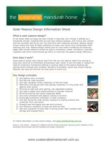 Solar Passive Design Information Sheet What is solar passive design? In the South West we enjoy the best climate in Australia. Our climate is defined as a temperate climate, meaning that we have four distinct seasons, wi