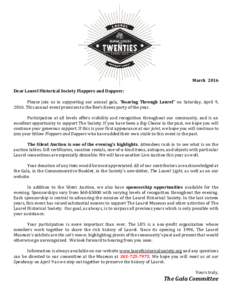 March 2016 Dear Laurel Historical Society Flappers and Dappers: Please join us in supporting our annual gala, “Roaring Through Laurel” on Saturday, April 9, 2016. This annual event promises to the Bee’s Knees party