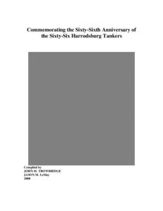 Commemorating the Sixty-Sixth Anniversary of the Sixty-Six Harrodsburg Tankers Compiled by JOHN M. TROWBRIDGE JASON M. LeMay