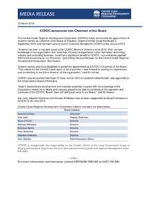 MEDIA RELEASE 10 March 2014 CCRDC announces new Chairman of the Board The Central Coast Regional Development Corporation (CCRDC) today announced the appointment of Graeme Inchley as Chairman of its Board of Directors. Gr