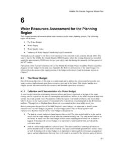 Middle Rio Grande Regional Water Plan  6 Water Resources Assessment for the Planning Region This chapter presents information about water resources in the water planning process. The following