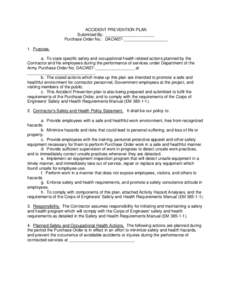 ACCIDENT PREVENTION PLAN Submitted By: _____________________ Purchase Order No.: DACW27-___________________ 1. Purpose. a. To state specific safety and occupational health related actions planned by the Contractor and hi