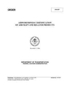 Aviation / Aircraft maintenance / Business / Aeronautics / Airworthiness certificate / Type certificate / Airworthiness / Light-sport aircraft / Federal Aviation Administration / Flight permit / Experimental aircraft / Homebuilt aircraft