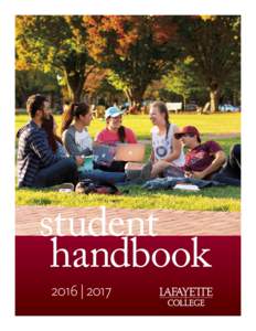 student handbook 2016 | 2017 Student HandbookLafayette College Alma Mater .  .  .  .  .  .  .  .  .  .  .  .  .  .  .  .  .  .  .  .  .  .  .  .  .  .  .  .  .  .  .  .  .  .  .  .  .  . 3
