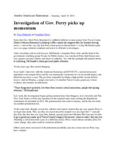 Austin-American Statesman  -- Saturday, April 19, 2014 Investigation of Gov. Perry picks up momentum