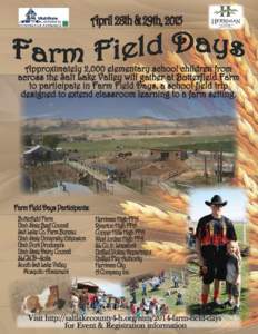 April 28th & 29th, 2015  Approximately 2,000 elementary school children from across the Salt Lake Valley will gather at Butterfield Farm to participate in Farm Field Days, a school field trip designed to extend classroom