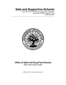 Safe and Supportive Schools Fiscal Year 2010 Information and Application Procedures Application Deadline: August 9, 2010 CFDA #84.184Y  Office of Safe and Drug-Free Schools
