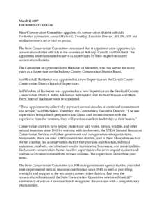 March 2, 2007 FOR IMMEDIATE RELEASE State Conservation Committee appoints six conservation district officials For further information, contact Michele L. Tremblay, Executive Director, [removed]and [removed]