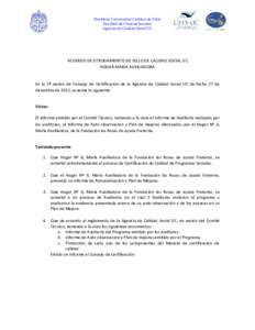 Pontificia Universidad Católica de Chile Facultad de Ciencias Sociales Agencia de Calidad Social UC ACUERDO DE OTROGAMIENTO DE SELLO DE CALIDAD SOCIAL UC HOGAR MARIA AUXILIADORA