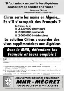 “Il faut mieux accueillir les Algériens souhaitant se rendre en France ” Jacques Chirac Déclaration d’Alger - 2 marsChirac serre les mains en Algérie...