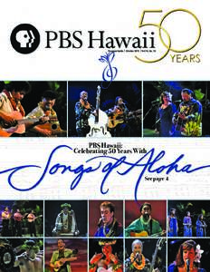 Program Guide | October 2015 | Vol 34. No. 10 Guide | August 2015 | Vol 34. No. 8 PBS Hawaii: Celebrating 50 Years With