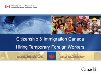 Citizenship & Immigration Canada Hiring Temporary Foreign Workers 1. What is a Work Permit & Exemptions