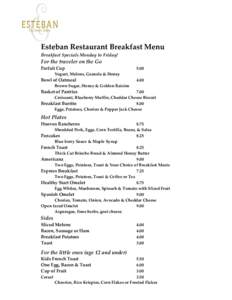 Esteban Restaurant Breakfast Menu Breakfast Specials Monday to Friday! For the traveler on the Go Parfait Cup