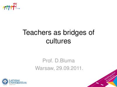 Teachers as bridges of cultures Prof. D.Bluma Warsaw, [removed].  Languages and cultures