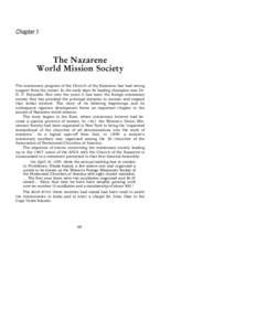 Chapter 5  The Nazarene World Mission Society The missionary program of the Church of the Nazarene has had strong support from the outset. In the early days its leading champion was Dr.