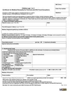 WIC Clinic:  Children age 1 to 5 Certificate for Medical Necessity for Formula and WIC Food Exceptions  Clinic Fax number: