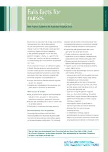 Preventing Falls and Harm From Falls in Older People: Best Practice Guidelines for Australian Hospitals 2009 Nurses have an important role to play in preventing falls and harm from falls in older patients. You are 