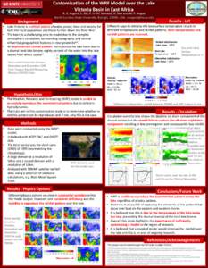 Customisation of the WRF Model over the Lake Victoria Basin in East Africa R. E. Argent, L. Xie, F. H. M. Semazzi, X. Sun and M. P. Angus North Carolina State University, Raleigh, 27695, USA. [removed]  Results -