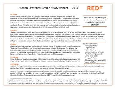 Human Centered Design Study Report ∙ 2014 Overview. REDF’s Human Centered Design (HCD) project team set out to answer the question, “What are the conditions for success that reduce barriers to work and increase job