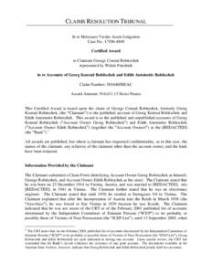 CLAIMS RESOLUTION TRIBUNAL In re Holocaust Victim Assets Litigation Case No. CV96-4849 Certified Award to Claimant George Conrad Robitschek represented by Walter Friedrich