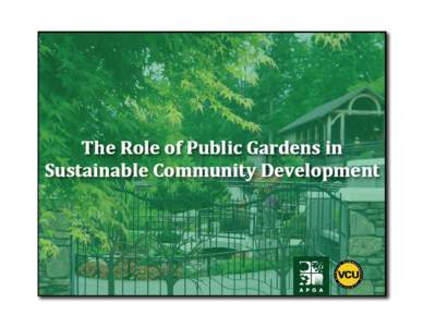 Environmental design / Environment / Community building / Community-based organizations / Urban agriculture / Chicago Botanic Garden / Botanical garden / Community gardening / Conservatory / Greenhouses / Landscape architecture / Japanese gardens