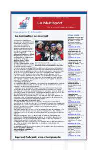Volume 13, numéro[removed]février 2011  · La domination se poursuit Les bosseurs québécois ont poursuivi leur domination en ski acrobatique, samedi, en raflant