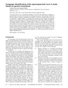 Language identification with suprasegmental cues: A study based on speech resynthesis Franck Ramus and Jacques Mehler Laboratoire de Sciences Cognitives et Psycholinguistique (EHESS/CNRS), 54 boulevard Raspail, 75006 Par