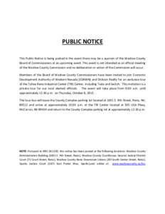 PUBLIC NOTICE This Public Notice is being posted in the event there may be a quorum of the Washoe County Board of Commissioners at an upcoming event. This event is not intended as an official meeting of the Washoe County