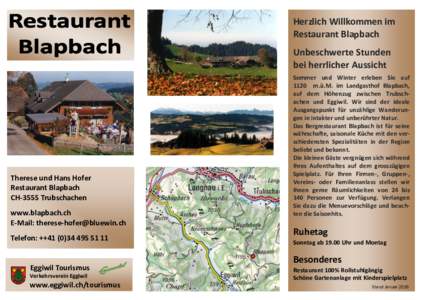 Herzlich Willkommen im Restaurant Blapbach Unbeschwerte Stunden bei herrlicher Aussicht  Therese und Hans Hofer
