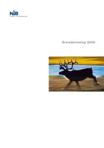 Årsredovisning 2002  Renen Temat för illustrationerna i årsredovisningen är renen (Rangifer tarandus). Den har en vid utbredning i Norden; en tredjedel av de uppskattningsvis två miljoner renar som finns i världen