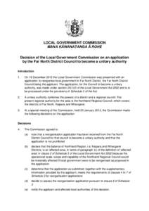 LOCAL GOVERNMENT COMMISSION MANA KĀWANATANGA Ā ROHE Decision of the Local Government Commission on an application by the Far North District Council to become a unitary authority Introduction 1.